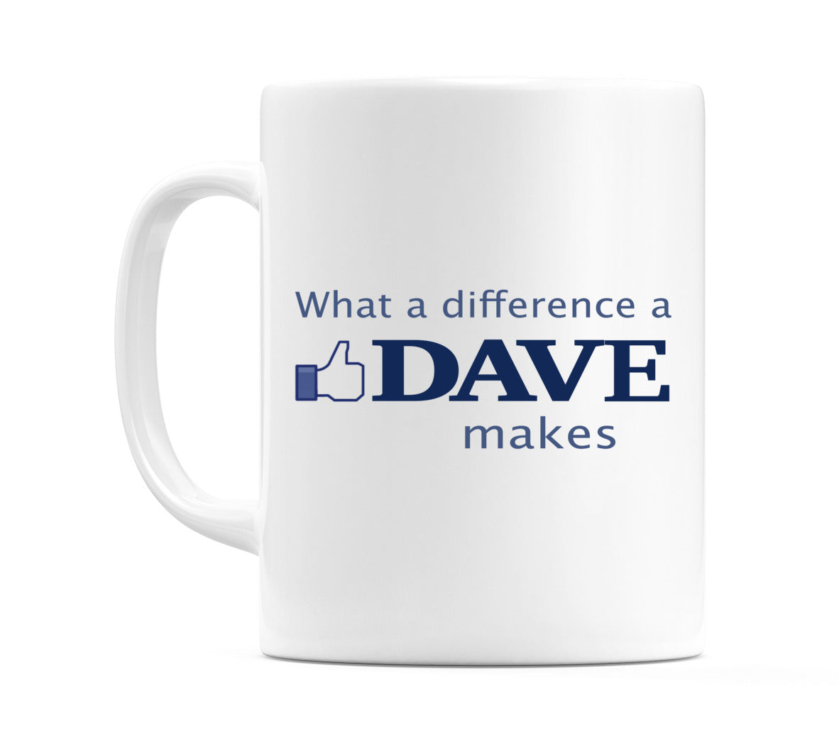 What A Difference A Dave Makes Mug