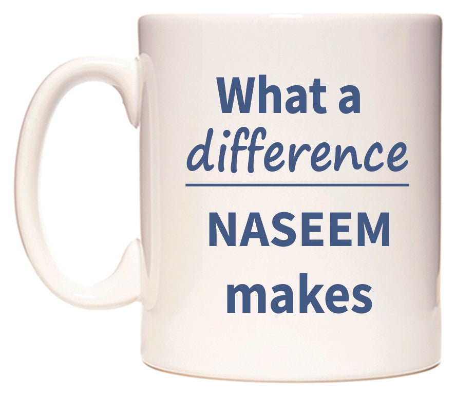 What a difference NASEEM makes Mug