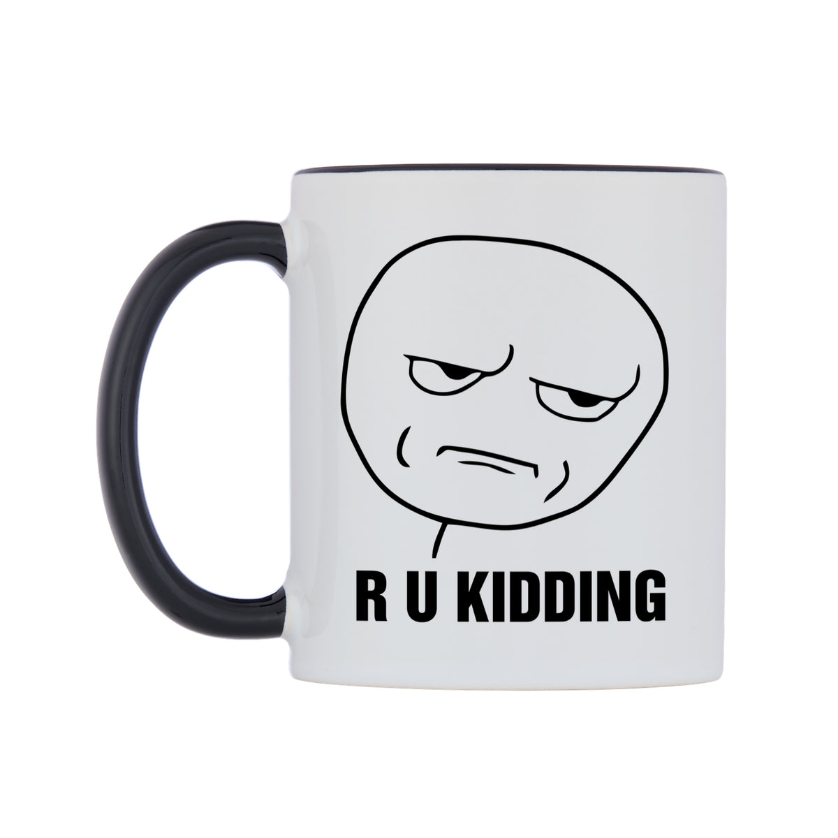 R U Kidding Mug — white 11oz gloss mug with a black inside and handle, right side, on a white background