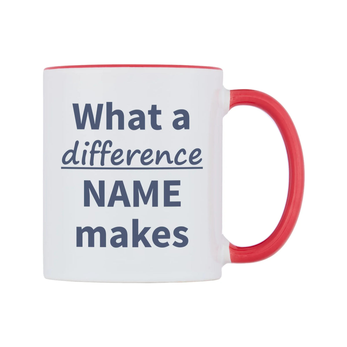 What a difference Personalised Mug — white 11oz gloss mug with a red inside and handle, left side, on a white background