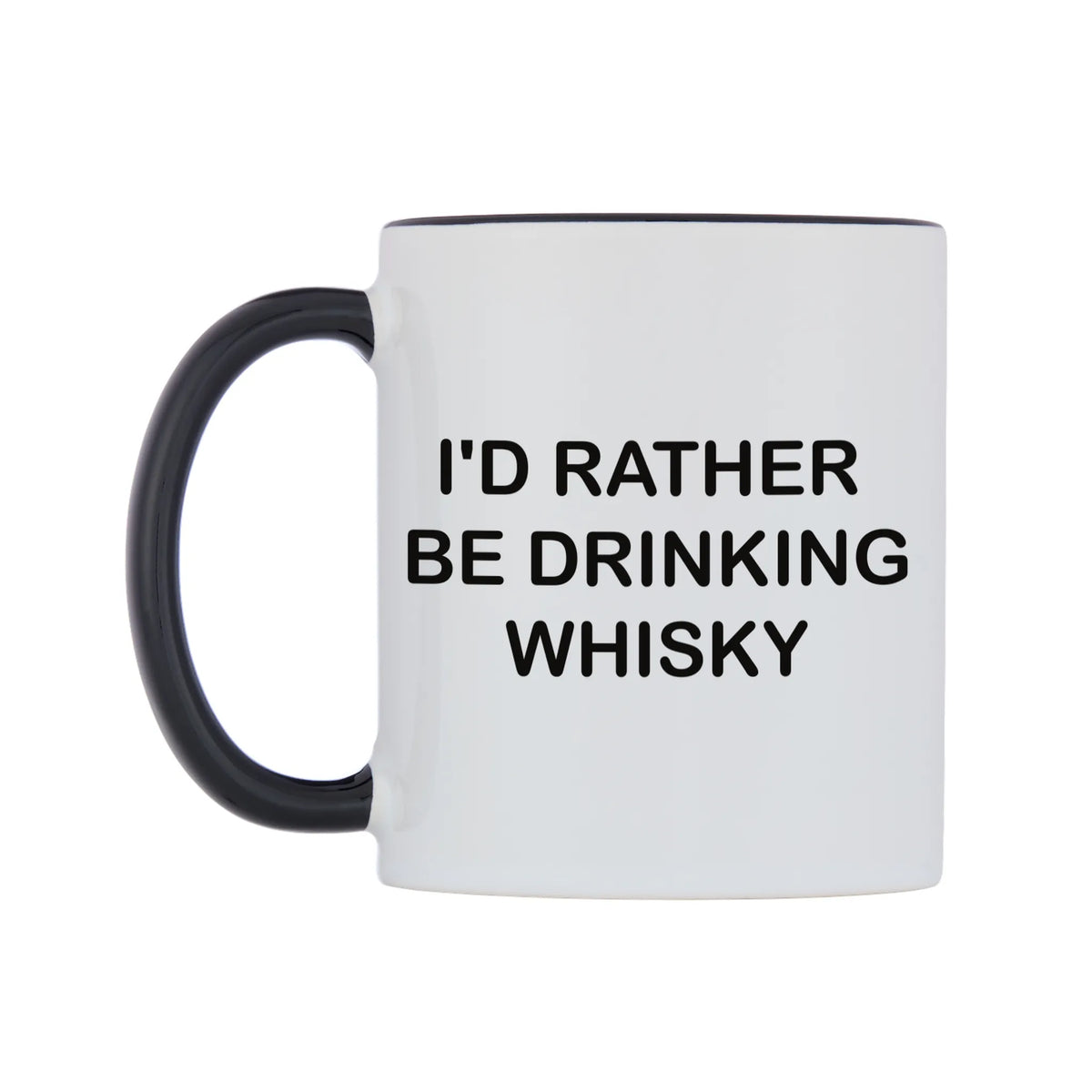 I'd Rather Be Drinking Whisky Mug — white 11oz gloss mug with a black inside and handle, right side, on a white background