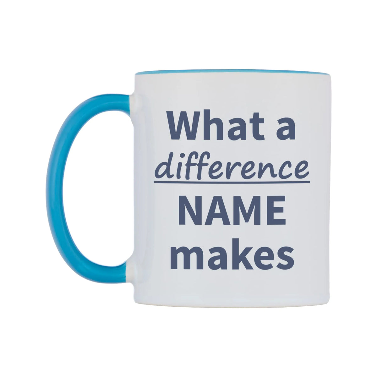What a difference Personalised Mug — white 11oz gloss mug with a light blue inside and handle, right side, on a white background