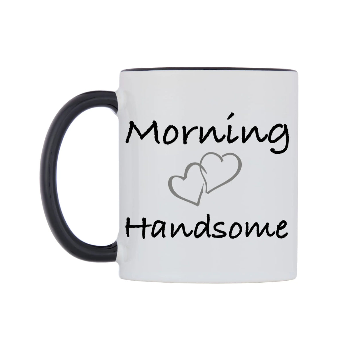 Morning Handsome Mug — white 11oz gloss mug with a black inside and handle, right side, on a white background