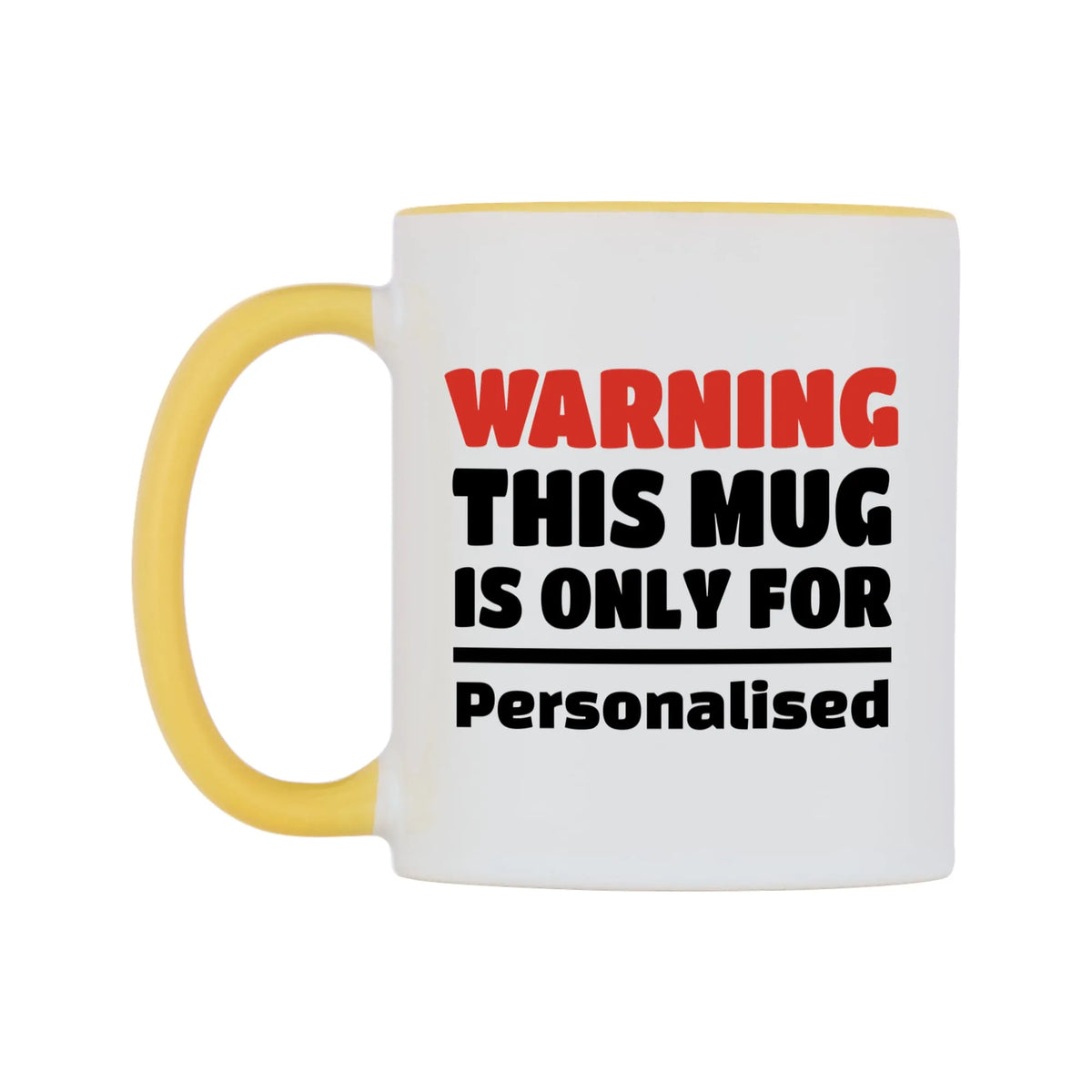Warning Personalised Mug — white 11oz gloss mug with a yellow inside and handle, right side, on a white background