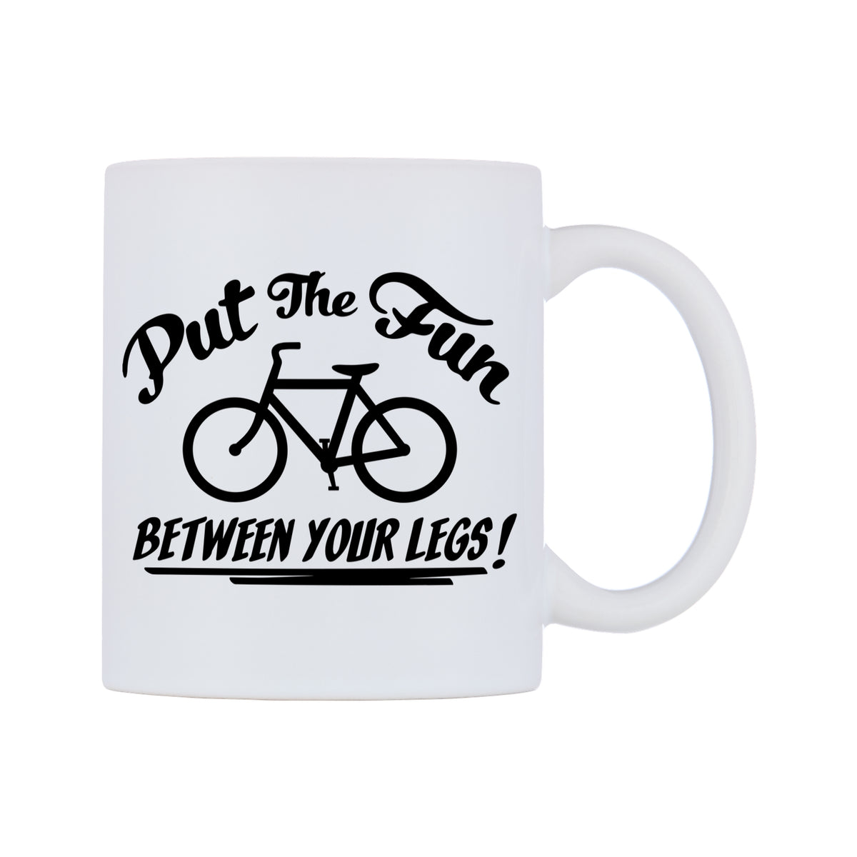 Put The Fun Between Your Legs! (Bicycle) Mug — white 11oz gloss mug, left side, on a white background