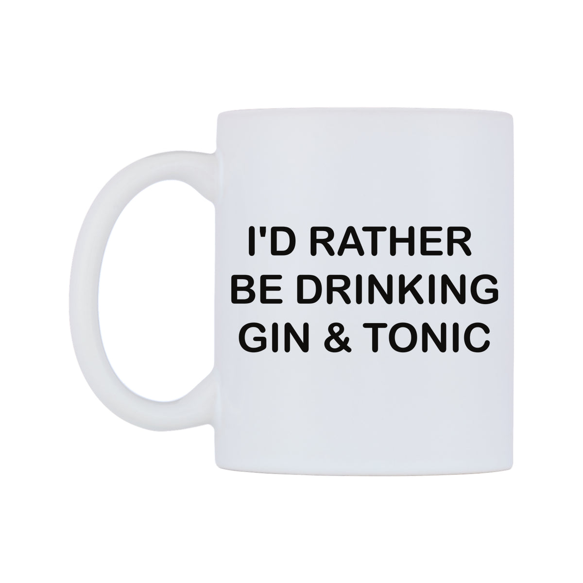 I'd Rather Be Drinking Gin & Tonic Mug — white 11oz gloss mug, right side, on a white background