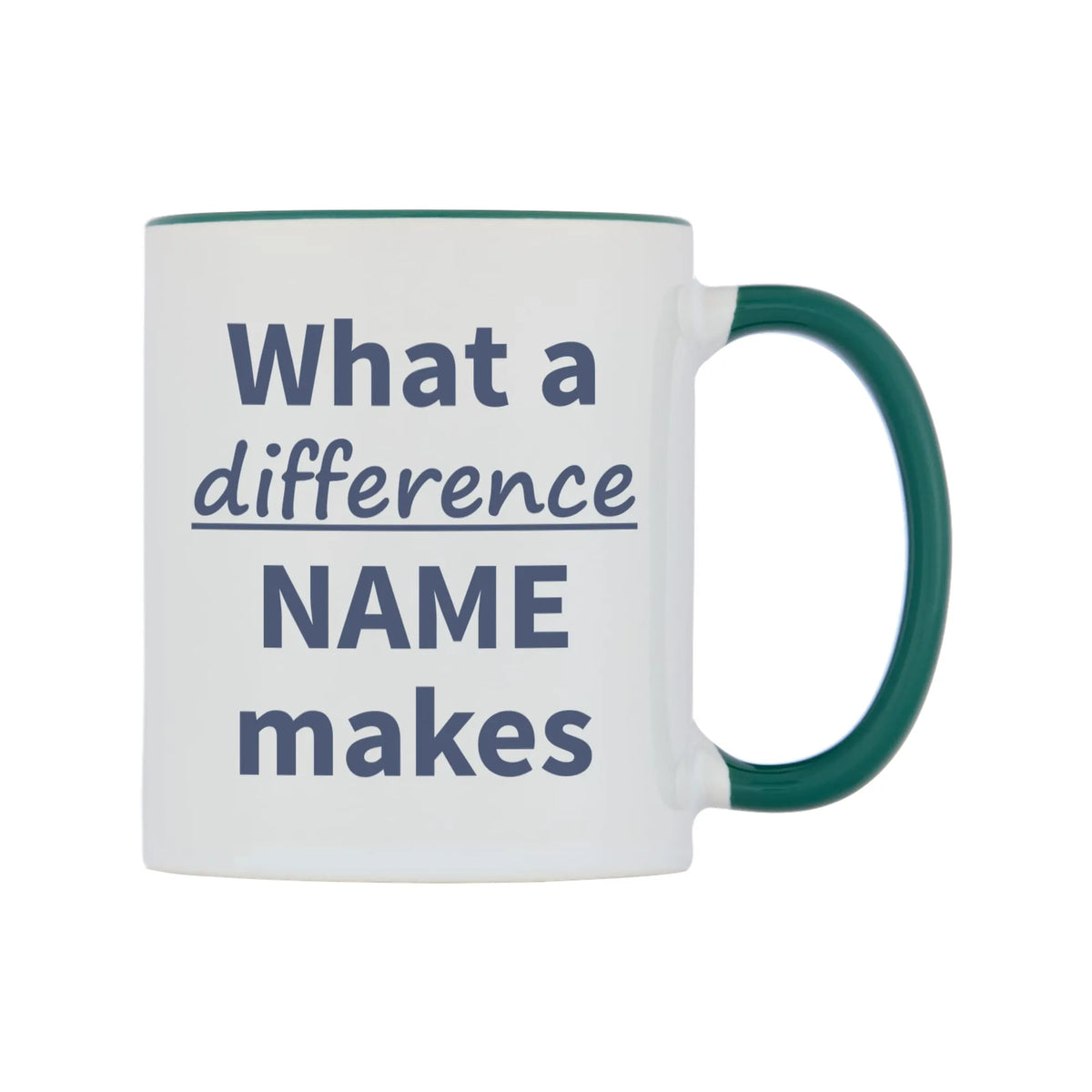 What a difference Personalised Mug — white 11oz gloss mug with a green inside and handle, left side, on a white background