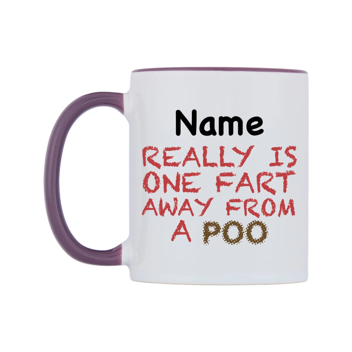 Really is ONE Fart Away from A Poo Personalised Mug — white 11oz gloss mug with a purple inside and handle, right side, on a white background
