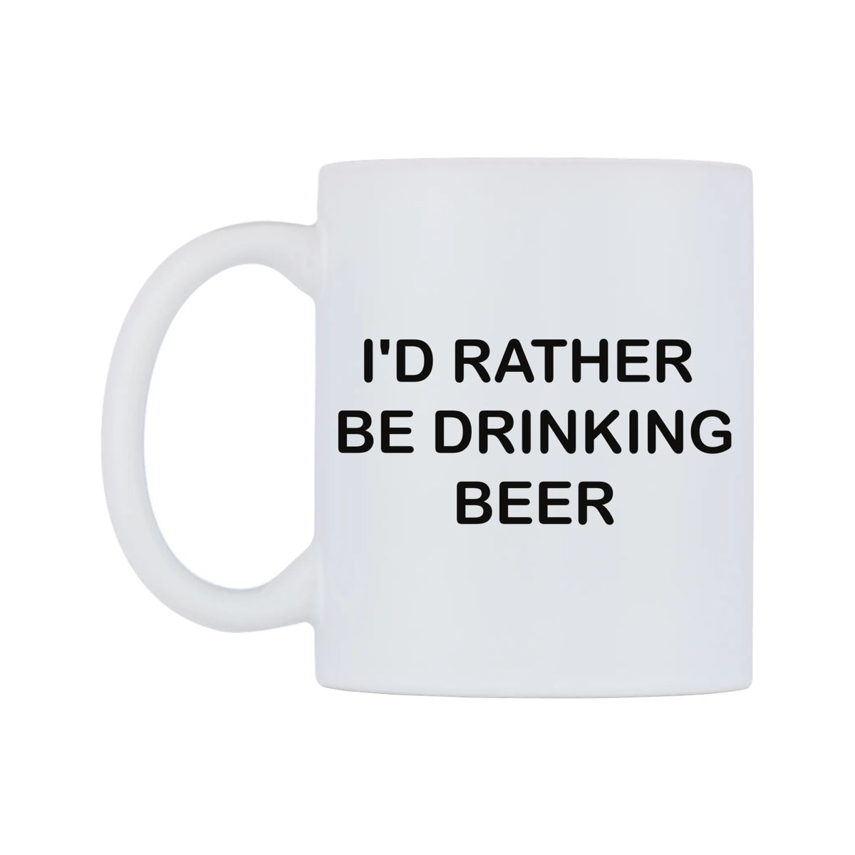 I'd Rather Be Drinking Beer Mug — white 11oz gloss mug, right side, on a white background