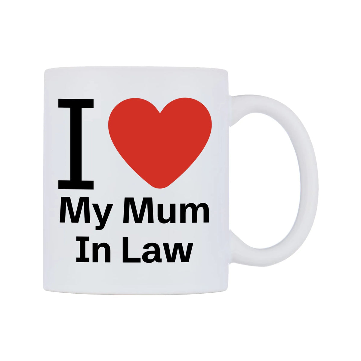 I Love My Mum In Law Mug — mug, left side, on a white background