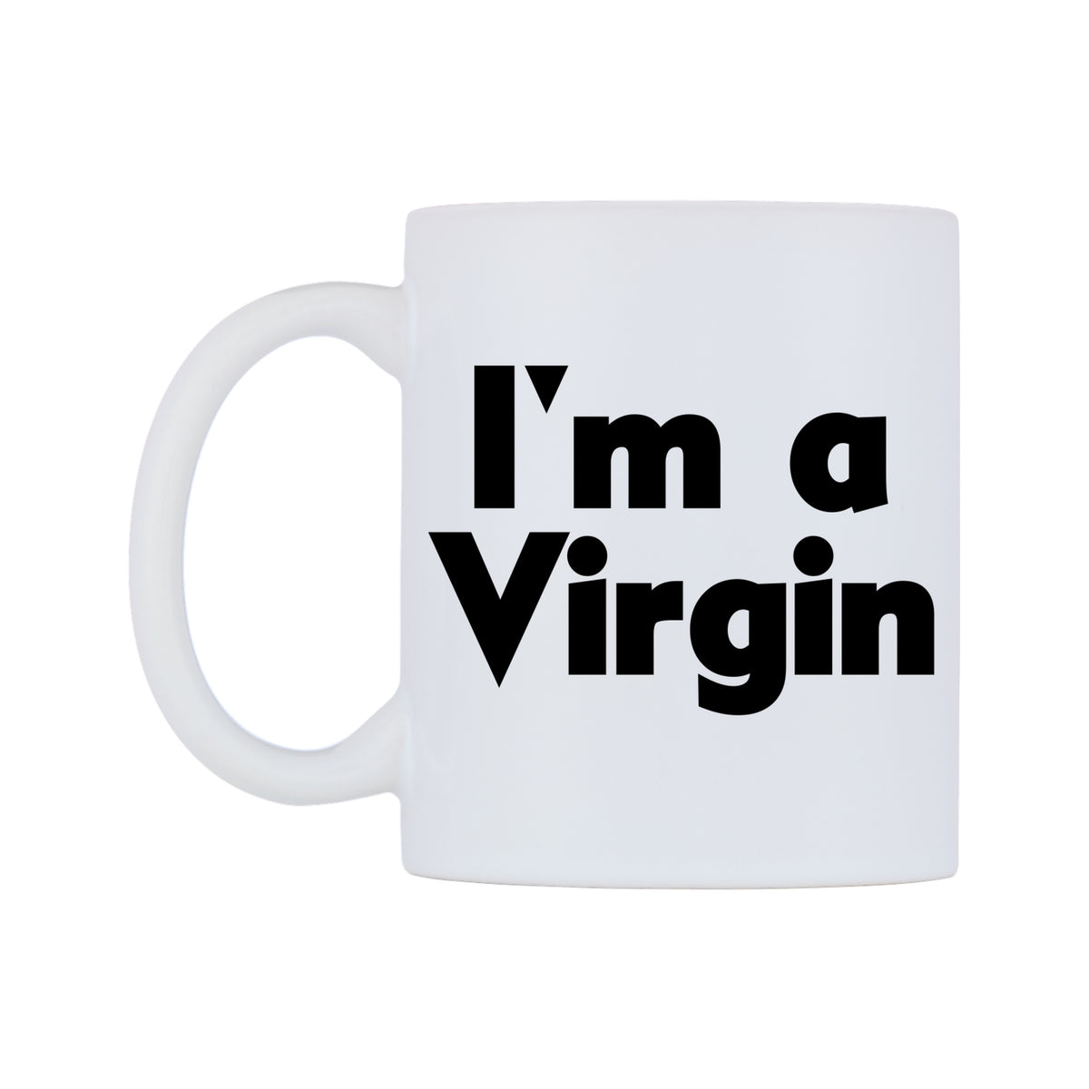 I'm a Virgin Mug — white 11oz gloss mug, right side, on a white background