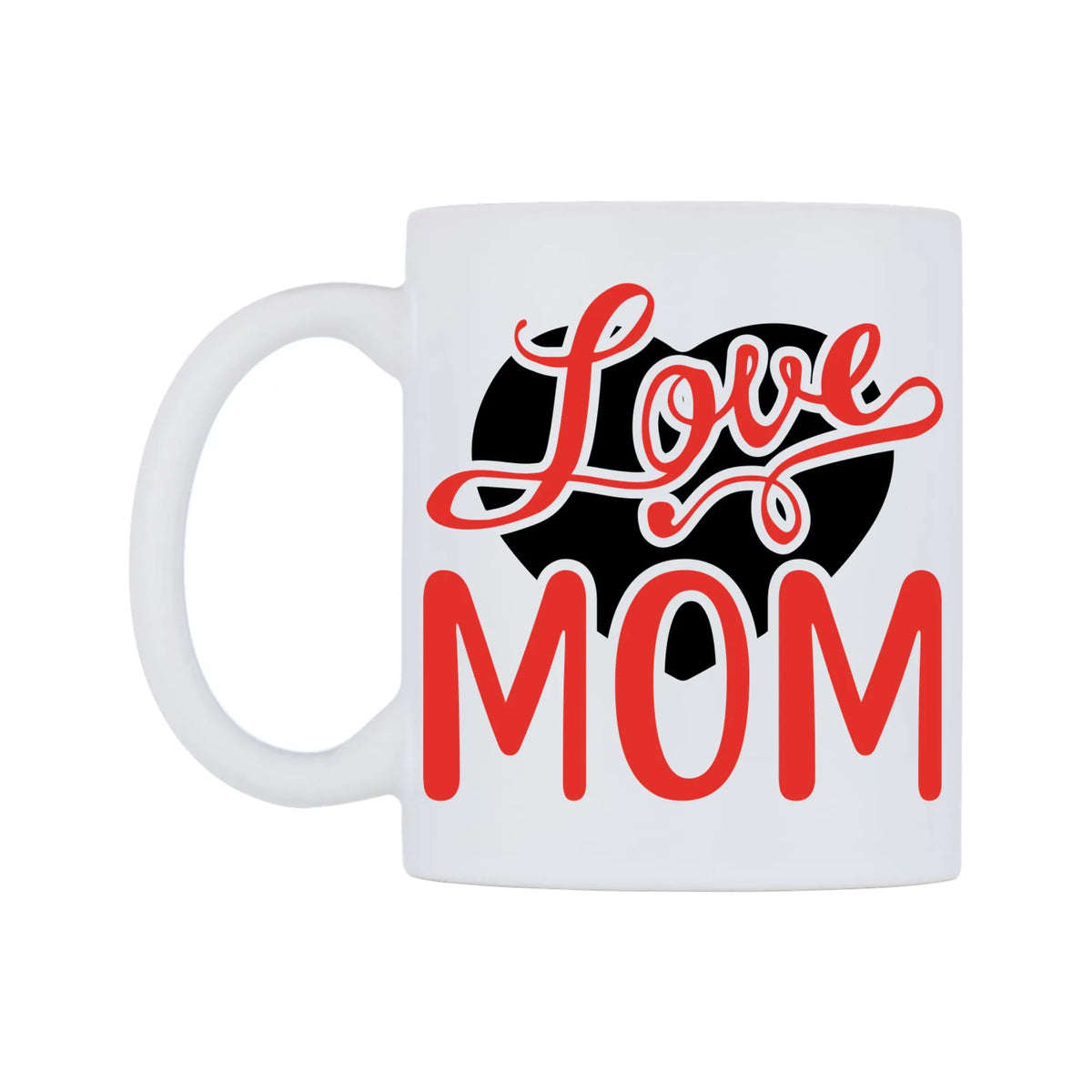 I Love Mom Mug — white 11oz gloss mug, right side, on a white background