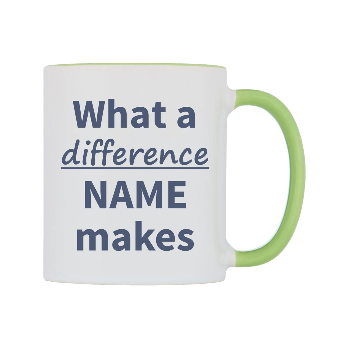 What a difference Personalised Mug — white 11oz gloss mug with a light green inside and handle, left side, on a white background