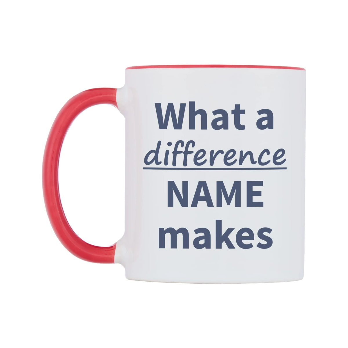 What a difference Personalised Mug — white 11oz gloss mug with a red inside and handle, right side, on a white background