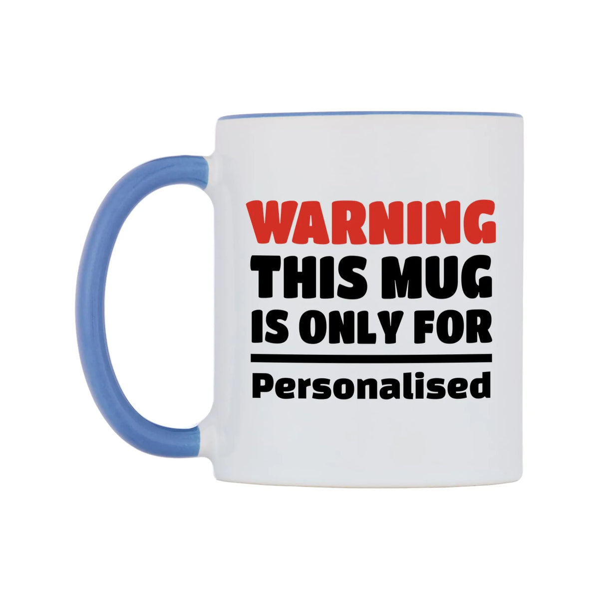 Warning Personalised Mug — white 11oz gloss mug with a cambridge blue inside and handle, right side, on a white background