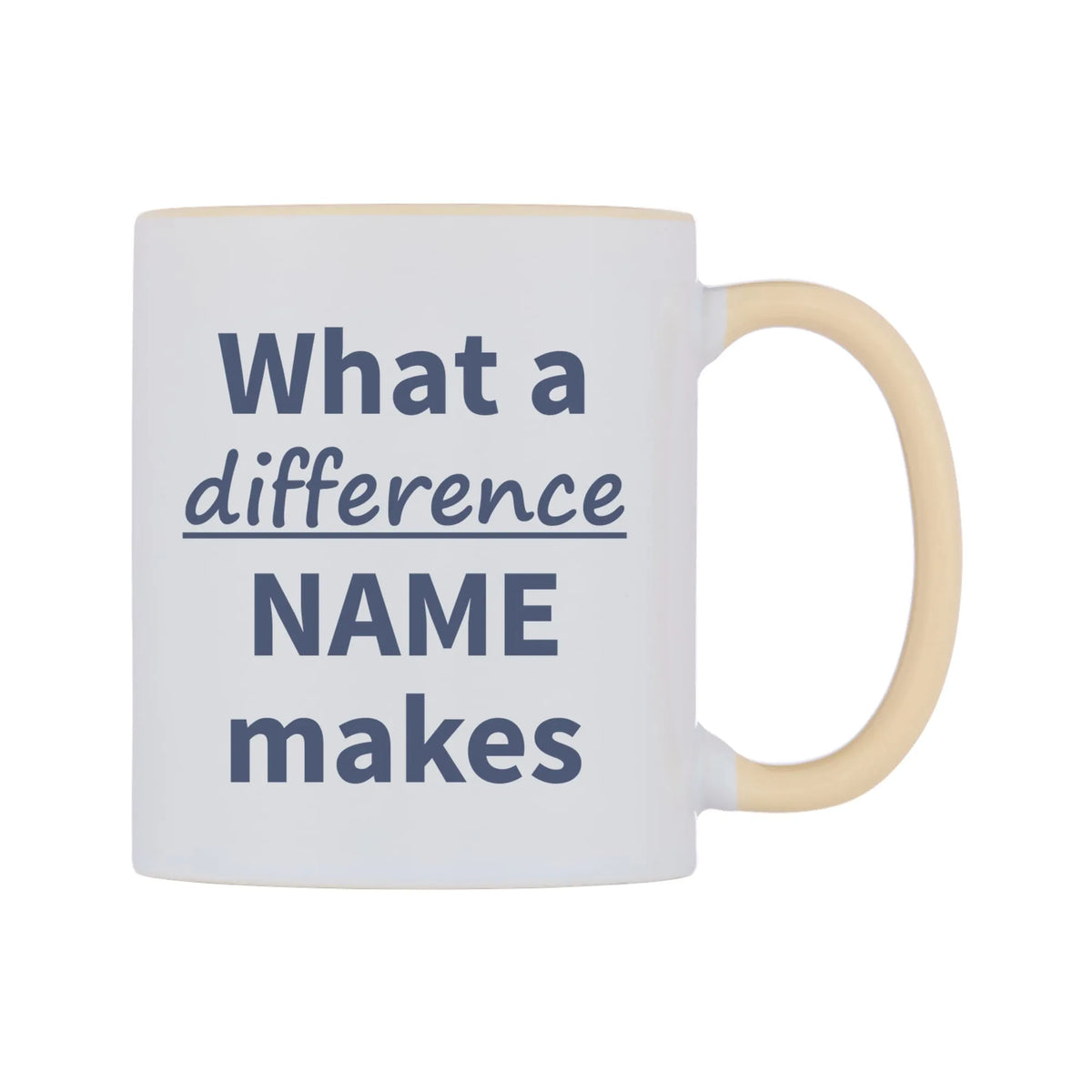 What a difference Personalised Mug — white 11oz gloss mug with a beige inside and handle, left side, on a white background