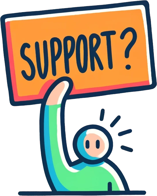 The image is a cartoon-style illustration of a simple figure holding up an orange sign with the word "SUPPORT?" written in bold, black letters. The figure, colored in shades of blue and green, has a raised arm holding the sign above its head, with lines radiating from its head to indicate emphasis or attention. The background is transparent, making the image versatile for various uses related to seeking help or support.