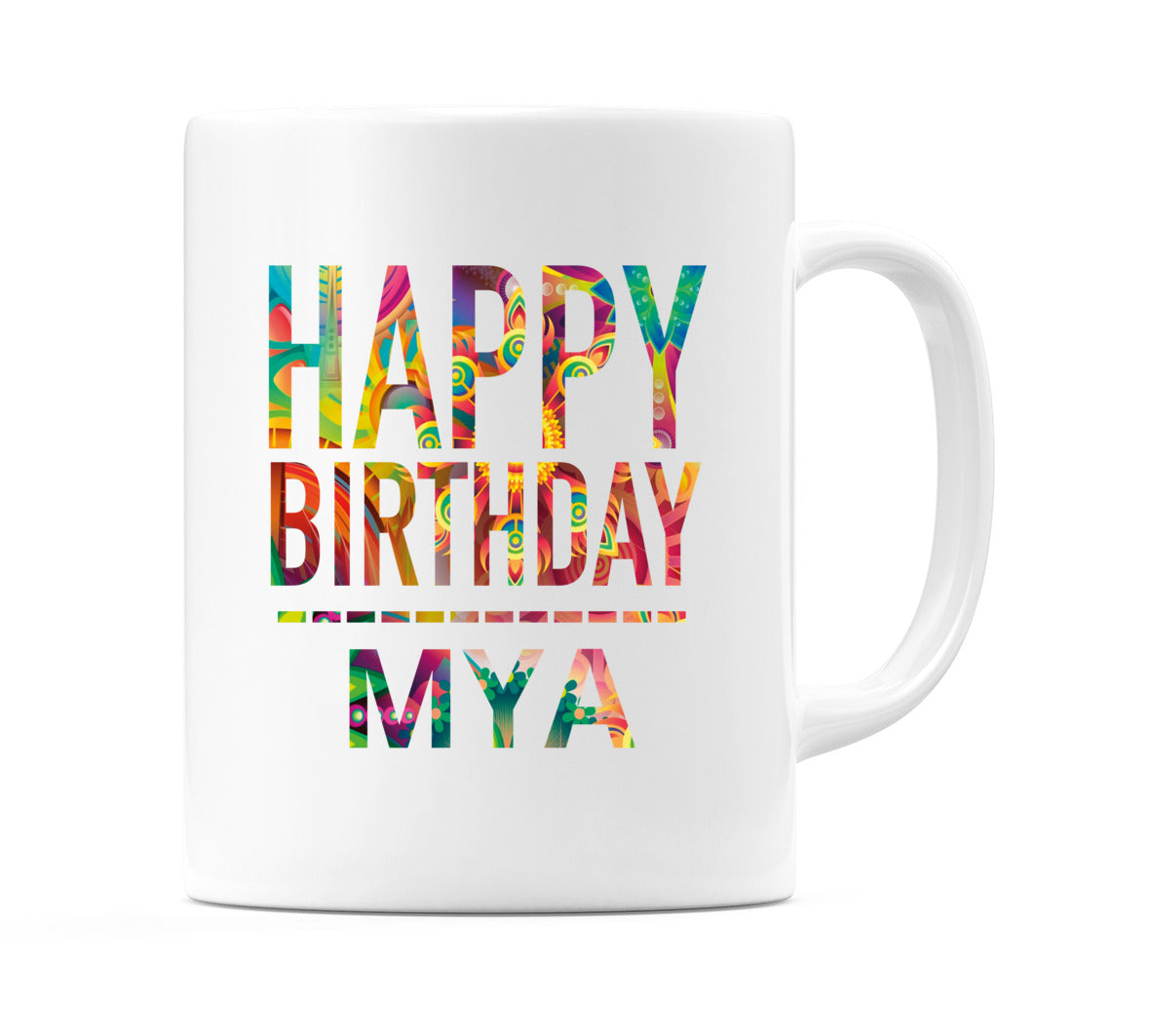 Happy Birthday Mya (Tie Dye Effect) Mug Cup by WeDoMugs