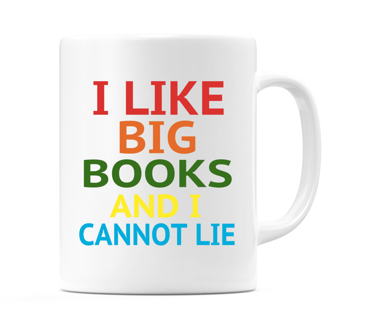 I Like Big Books and I Cannot Lie Mug