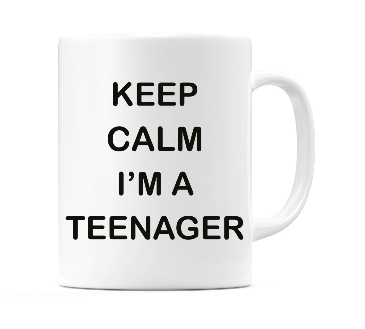Keep Calm I'm a Teenager Mug