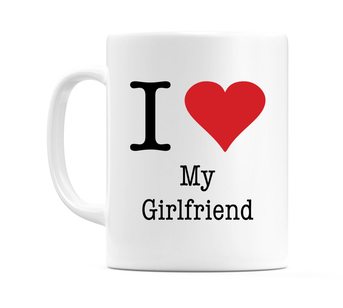 I Love My Girlfriend Mug