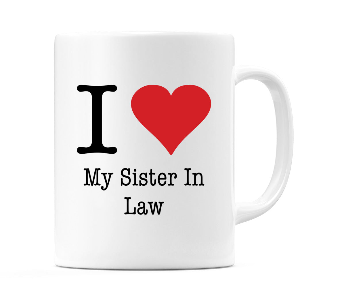 I Love My Sister In Law Mug