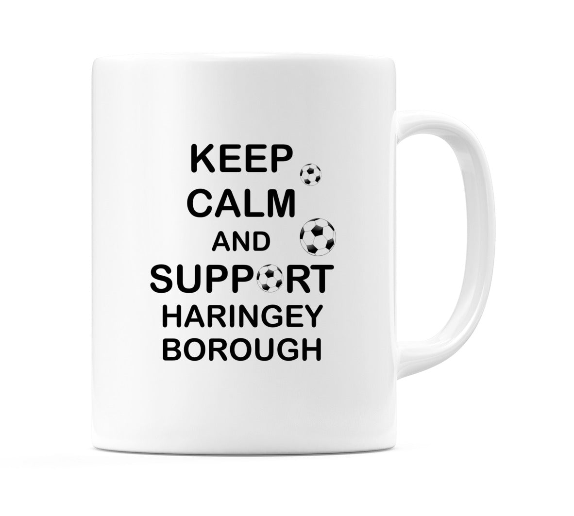 Keep Calm And Support Haringey Borough Mug