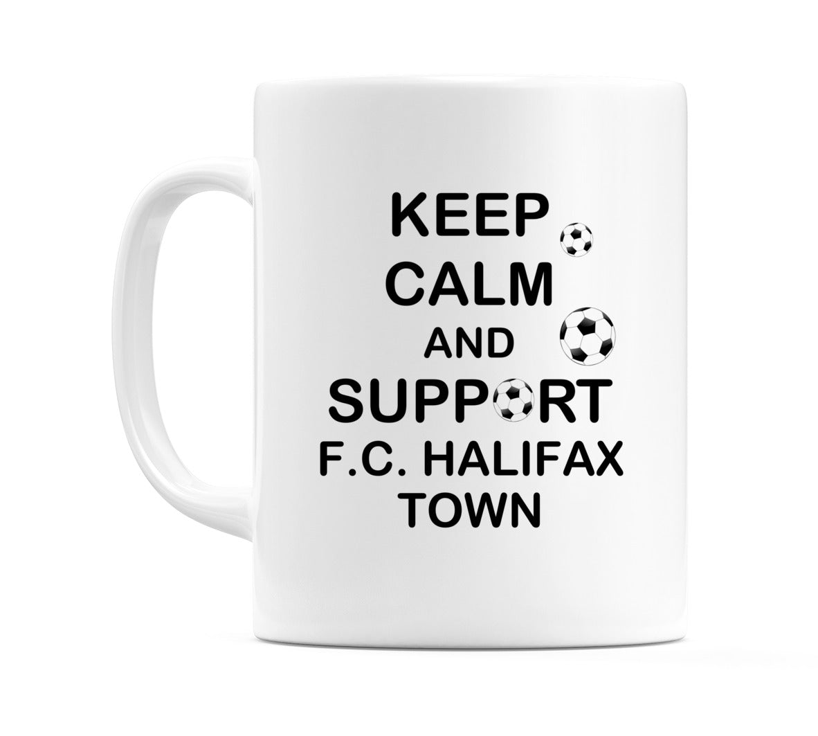 Keep Calm And Support F.C. Halifax Town Mug