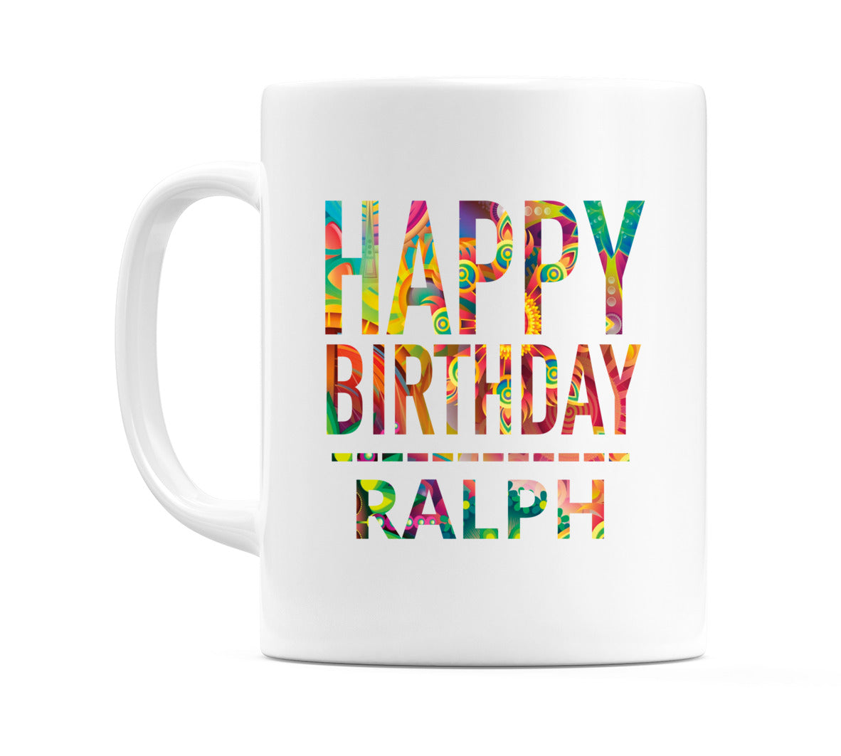 Happy Birthday Ralph (Tie Dye Effect) Mug Cup by WeDoMugs