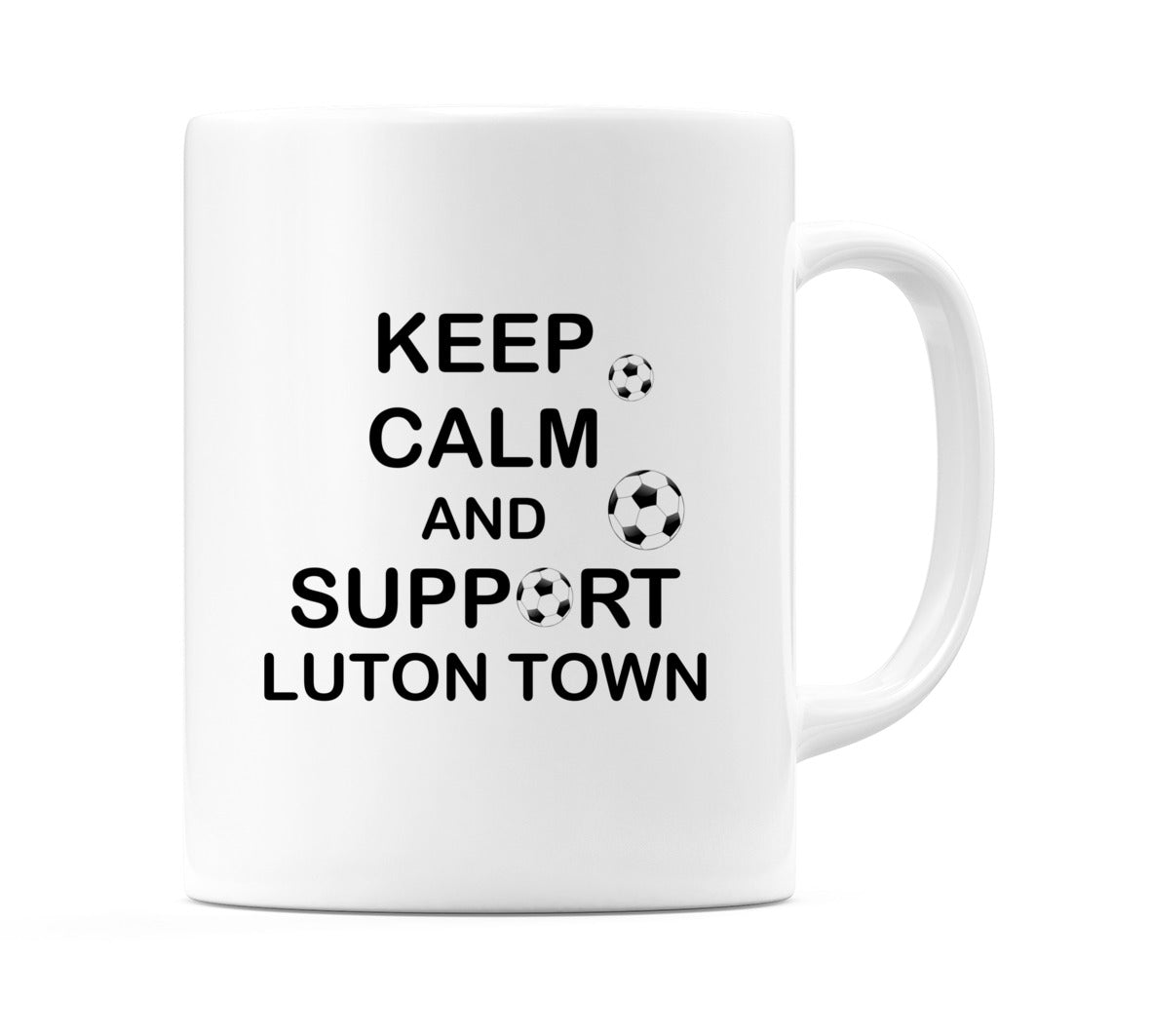 Keep Calm And Support Luton Town Mug
