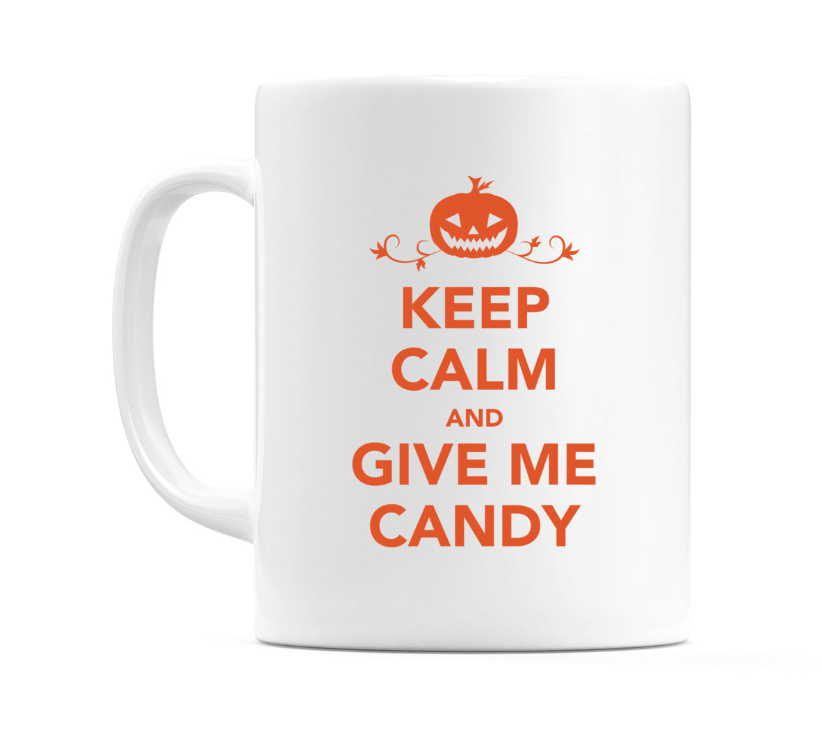 Keep Calm And Give Me Candy Mug