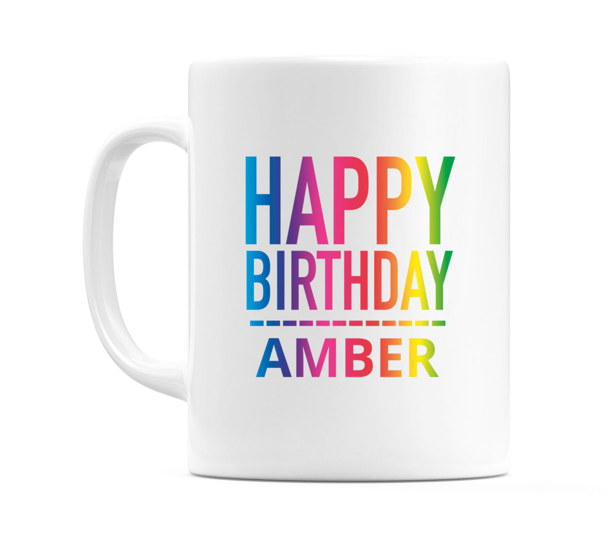 Happy Birthday Amber (Rainbow) Mug Cup by WeDoMugs