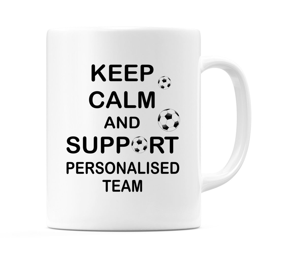 Keep Calm And Support Personalised Team Mug