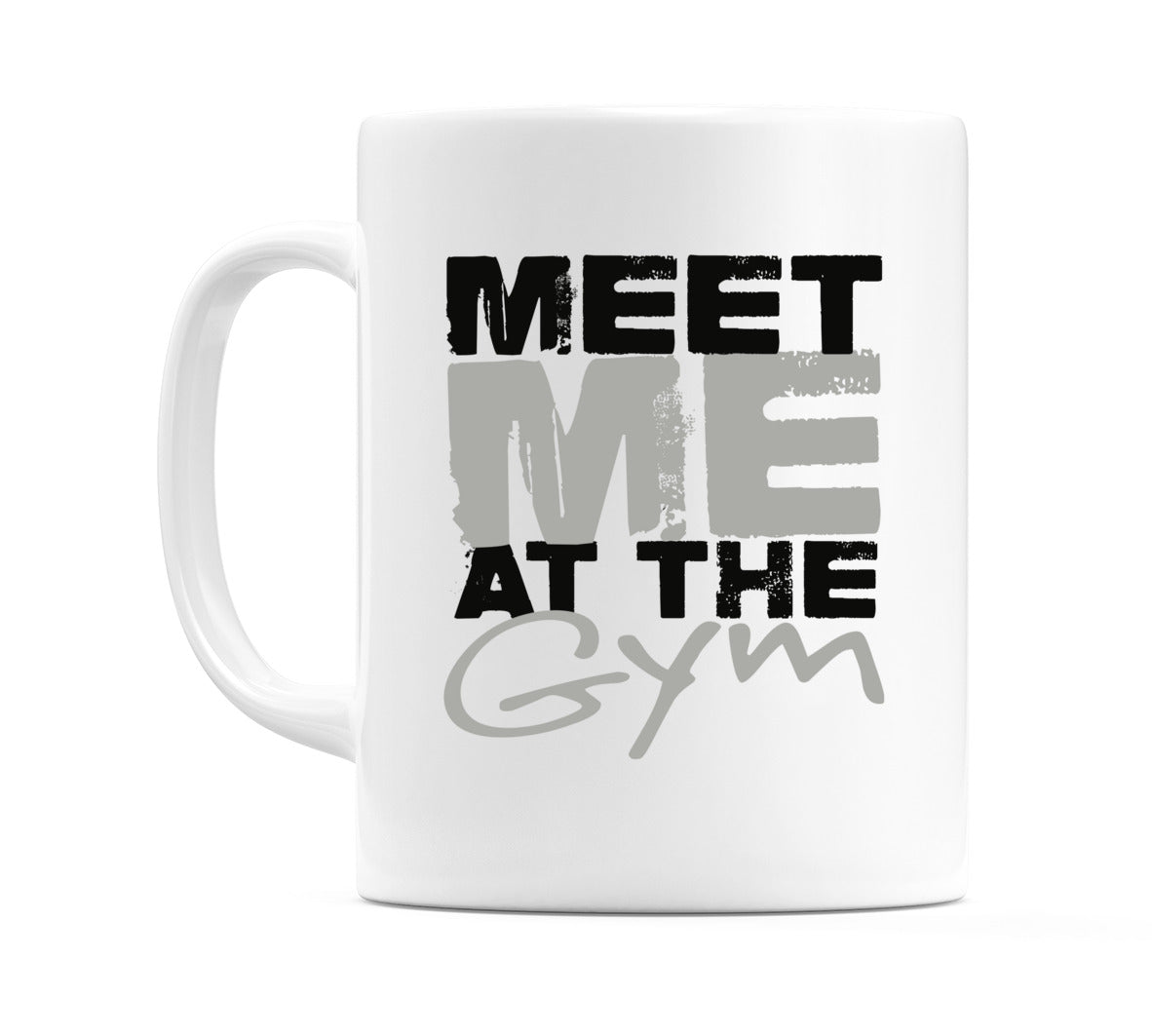 Meet Me At The Gym Mug