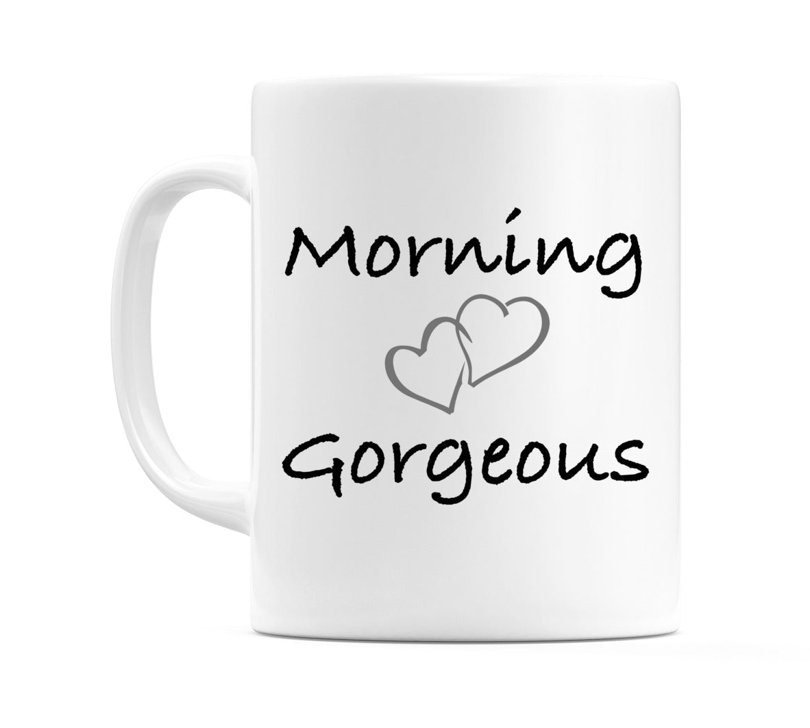 Morning Gorgeous Mug