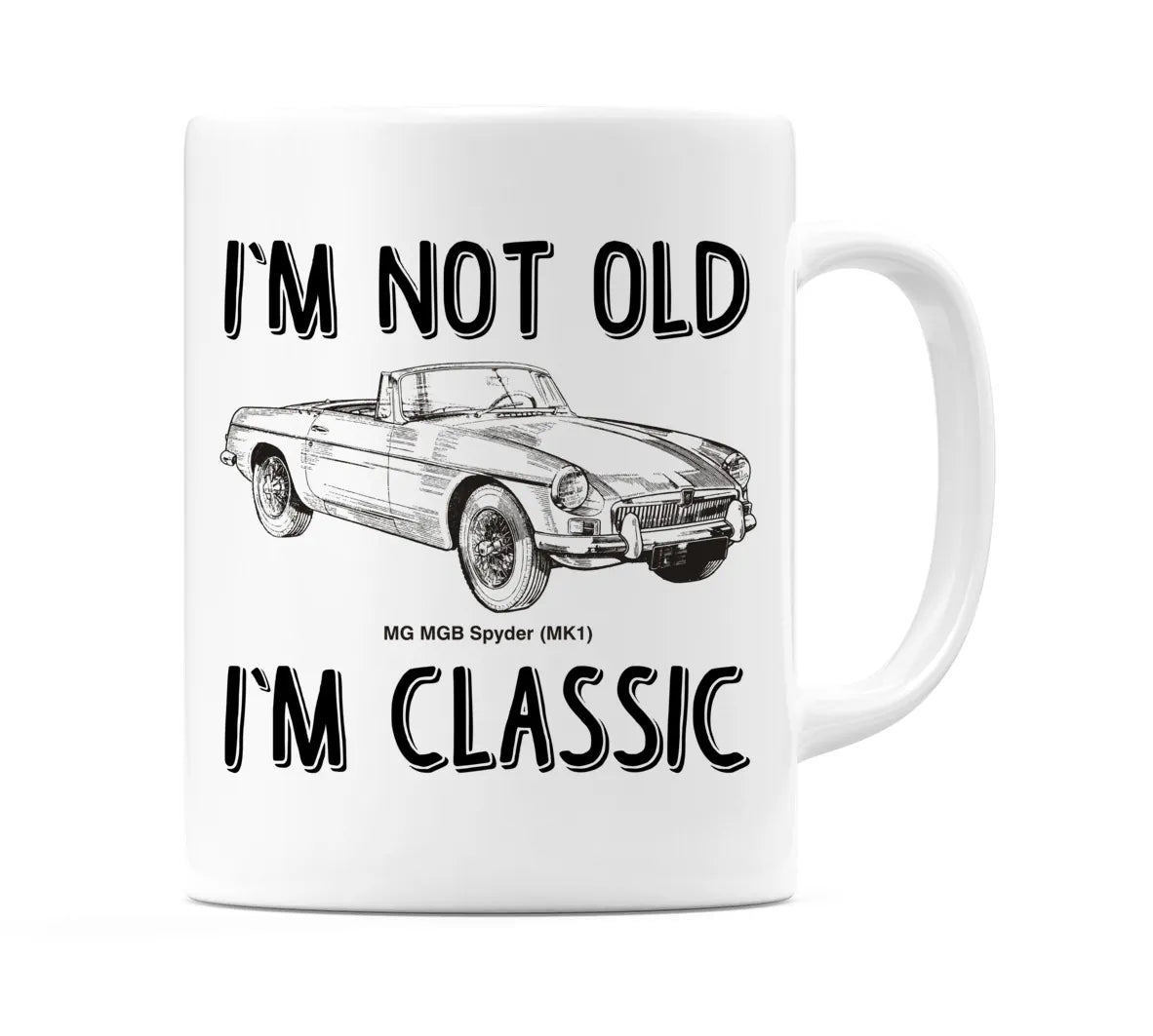 I'm Not Old I'm Classic (Classic Car) Mug