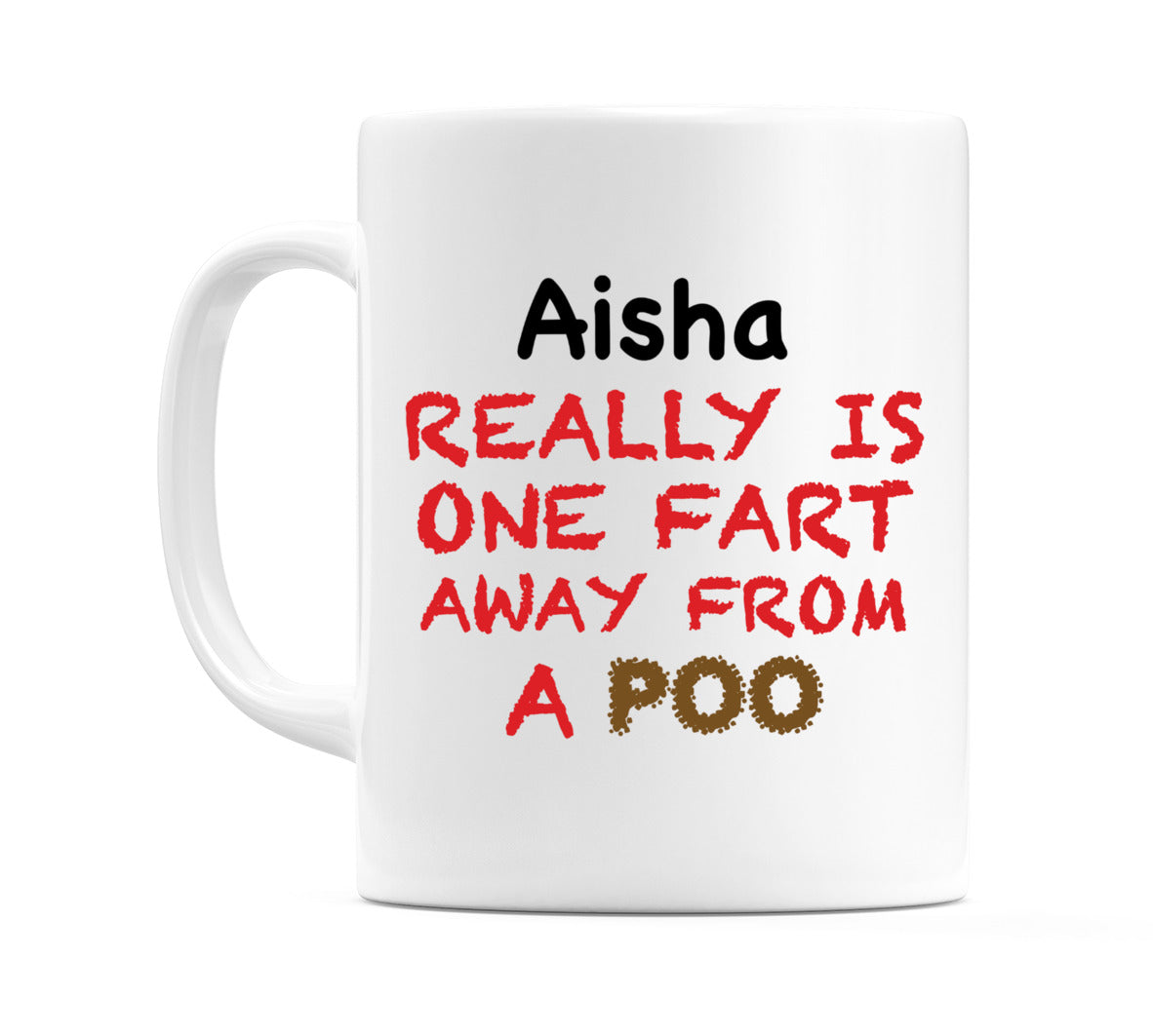 Aisha Really is ONE Fart Away from A Poo Mug
