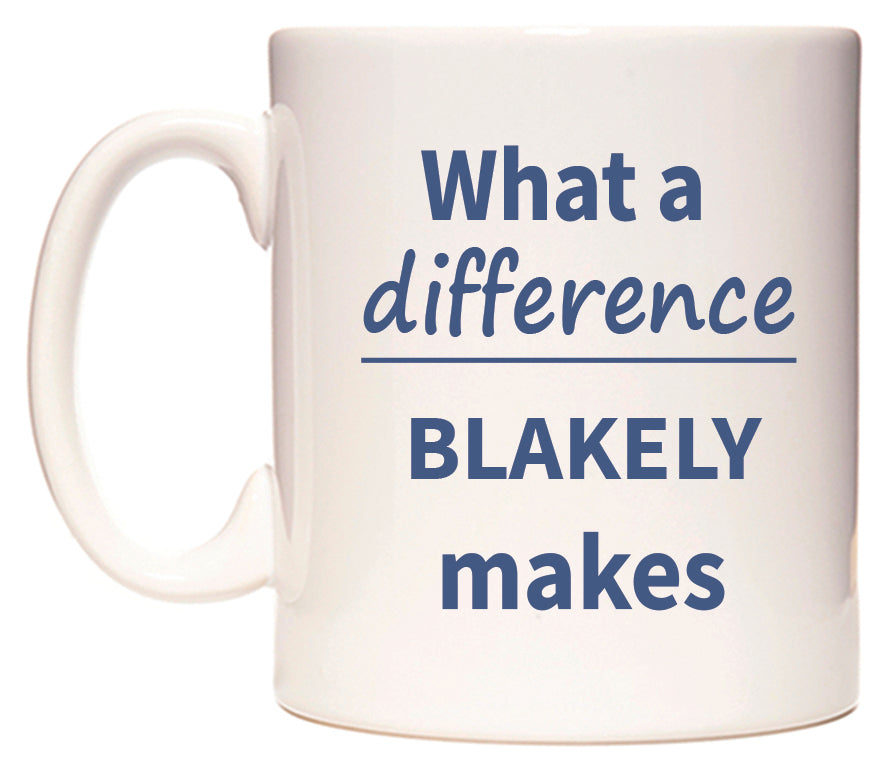 What a difference BLAKELY makes Mug