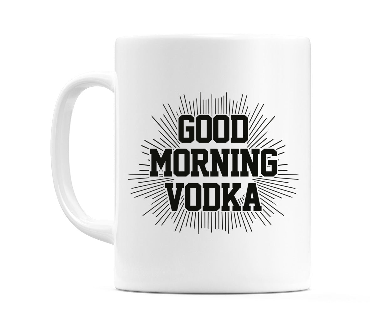 Good Morning Vodka Mug