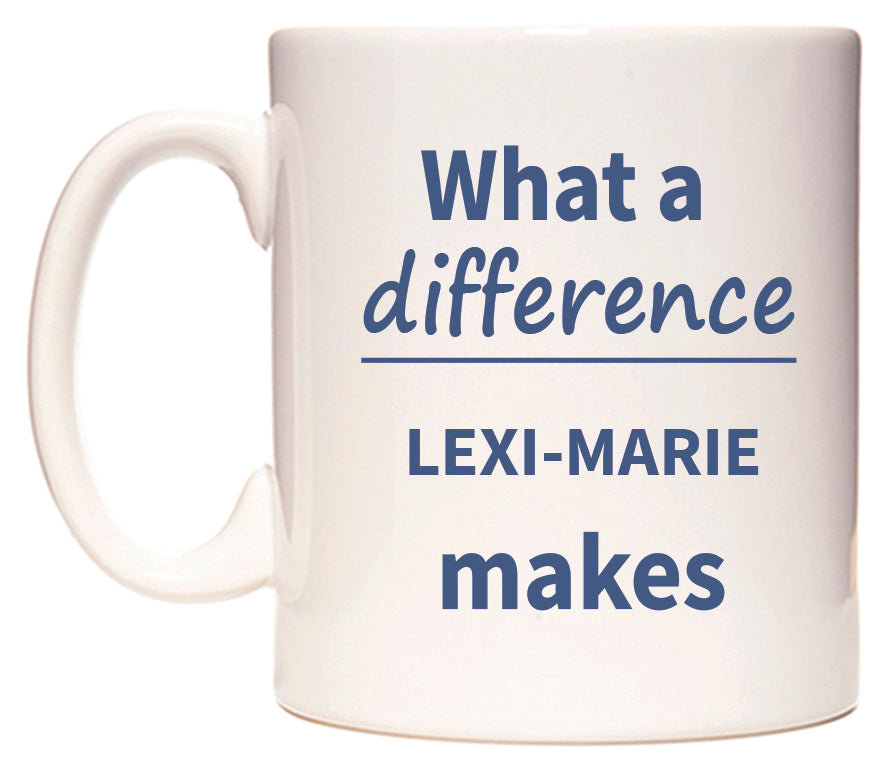 What a difference LEXI-MARIE makes Mug