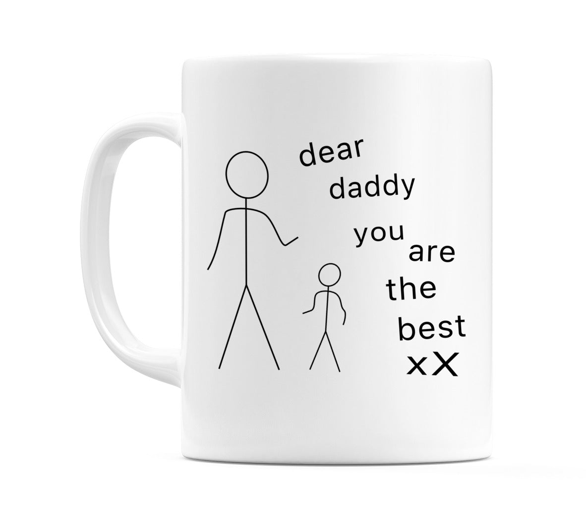dear daddy you are the best xx Mug