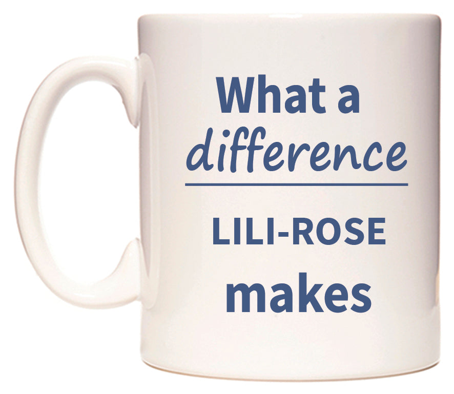 What a difference LILI-ROSE makes Mug