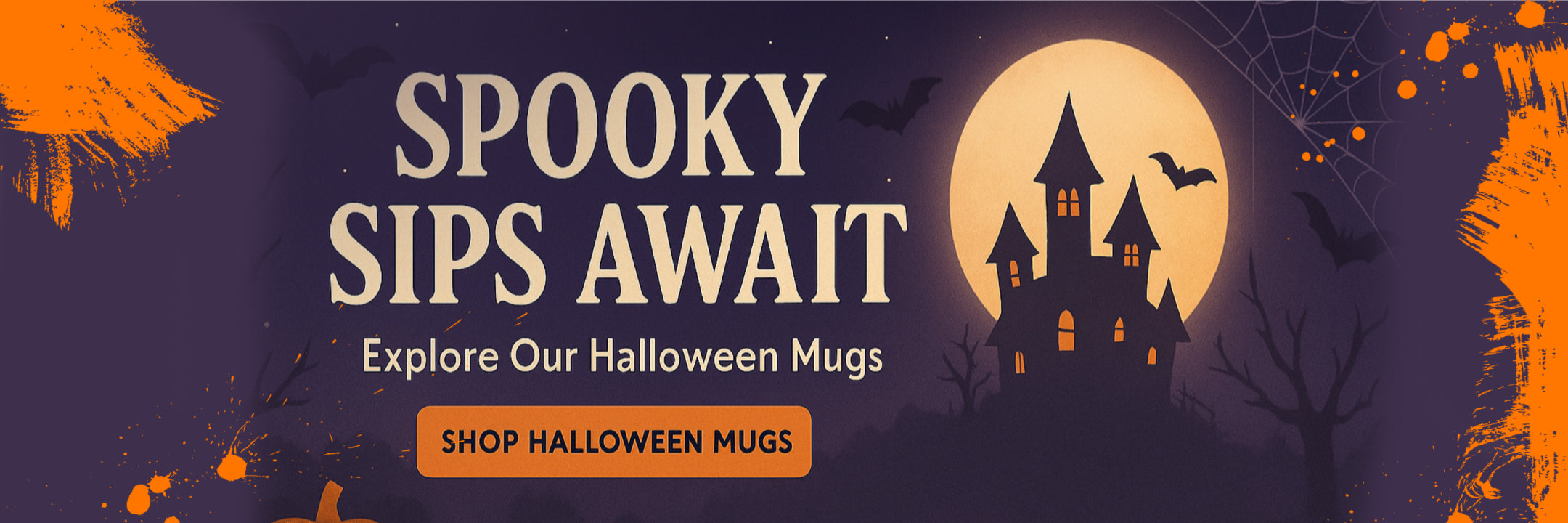 "Spooky Sips Await" text with a haunted house, bats, full moon, and cobwebs. Promotes Halloween mugs.