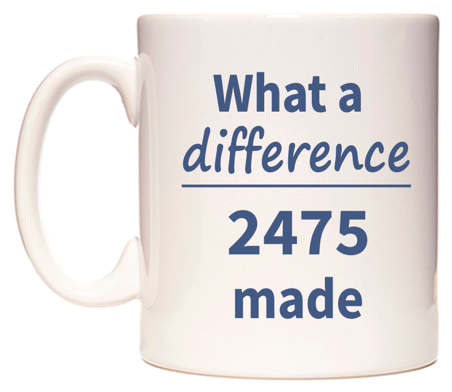 What a difference 2475 made Mug