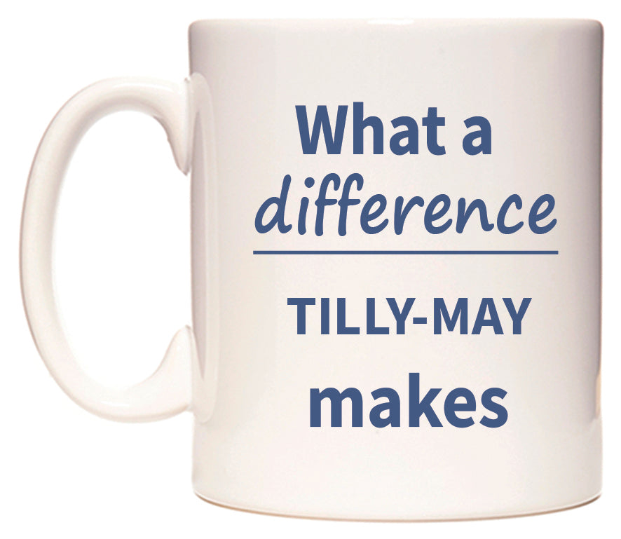 What a difference TILLY-MAY makes Mug