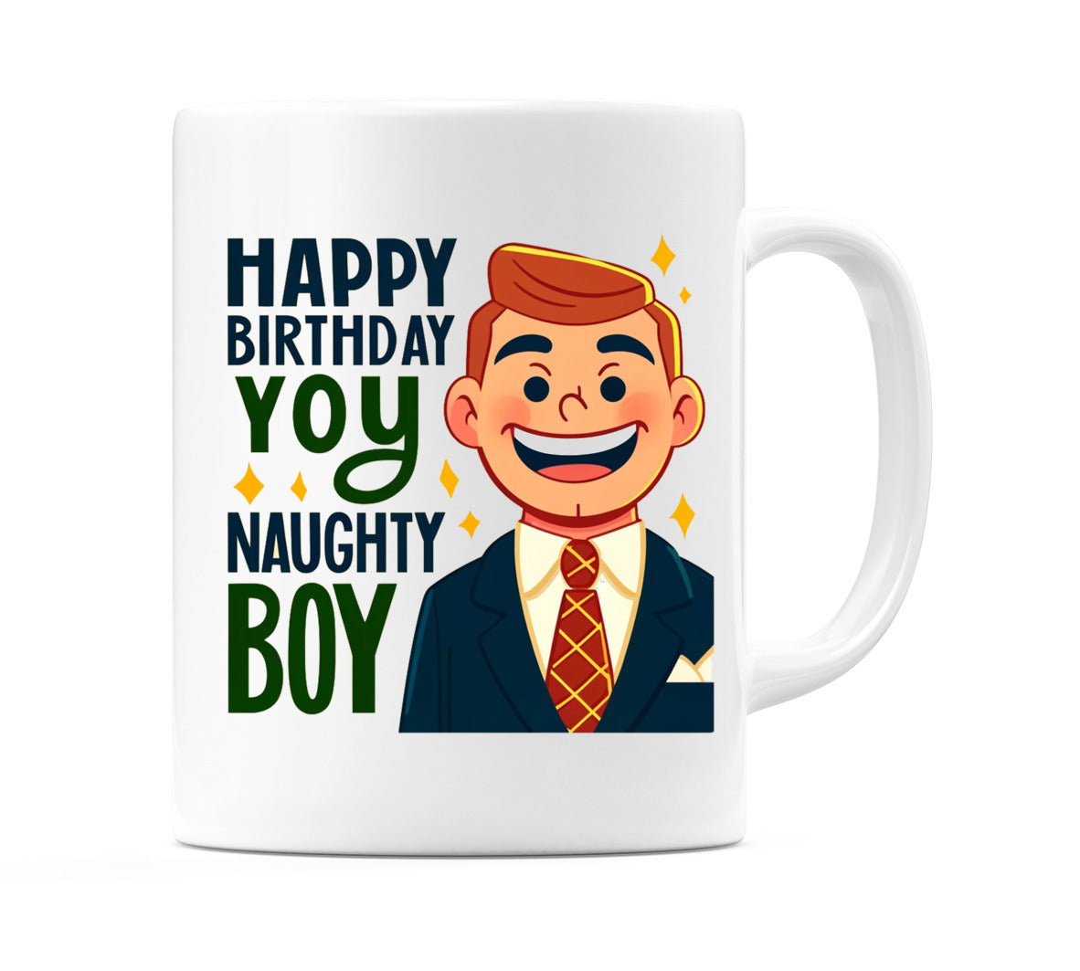 Happy Birthday Yoy Naughty Boy Mug