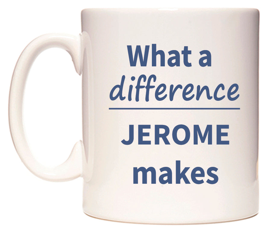 What a difference JEROME makes Mug