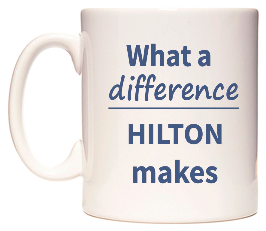 What a difference HILTON makes Mug