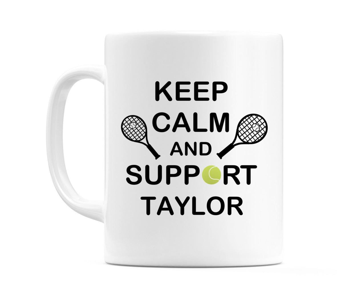 Keep Calm And Support Taylor Mug
