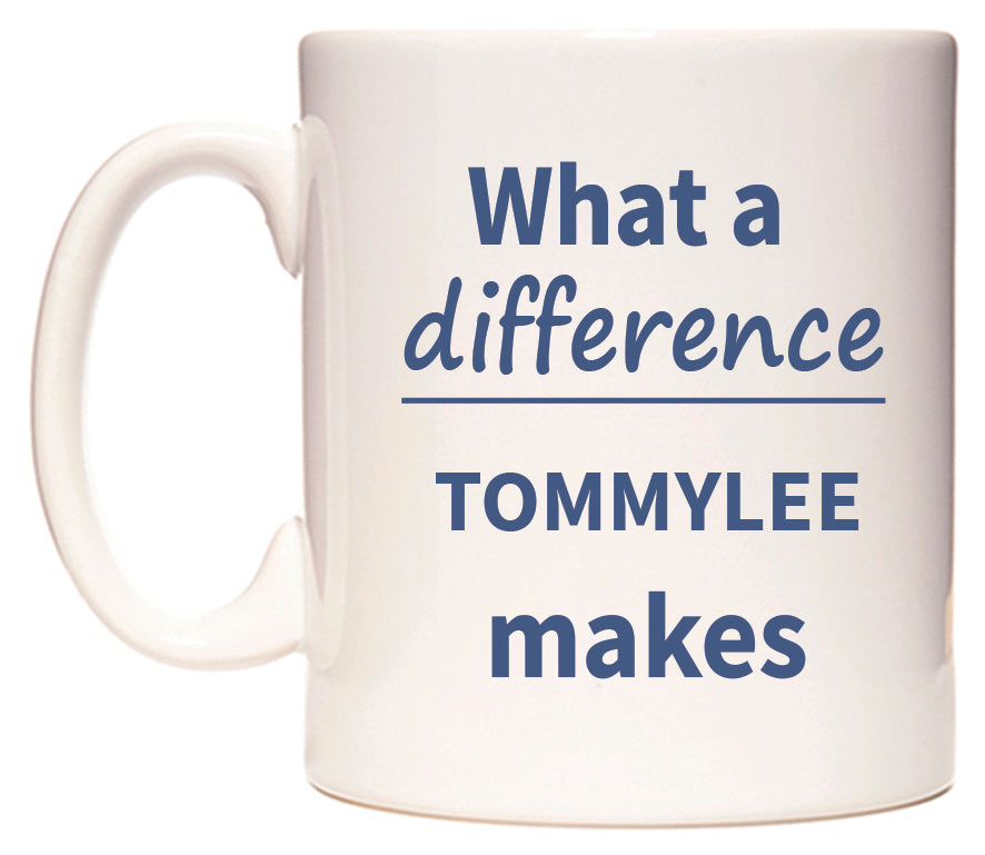 What a difference TOMMYLEE makes Mug
